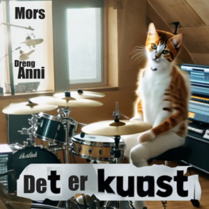 Mors Dreng Anni - Det er Kunst