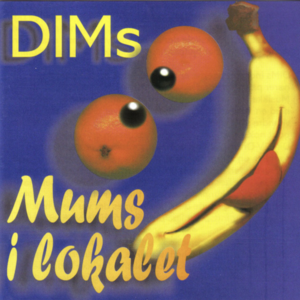 DIM - Mums i Lokalet